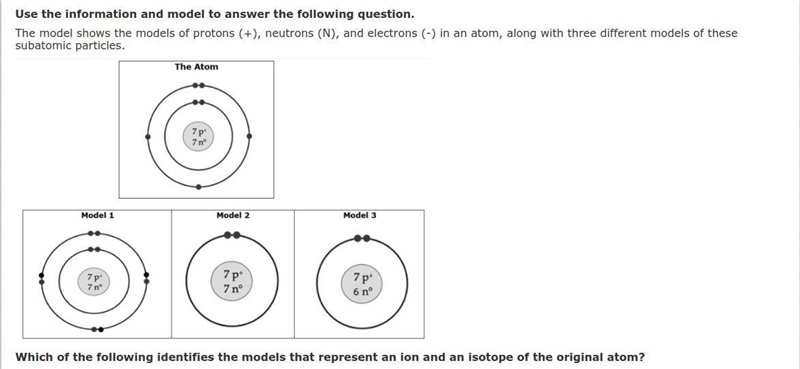 HELP IS IT: A. Model 2 is an isotope; Model 3 is an ion B. Model 1 is an ion; Model-example-1