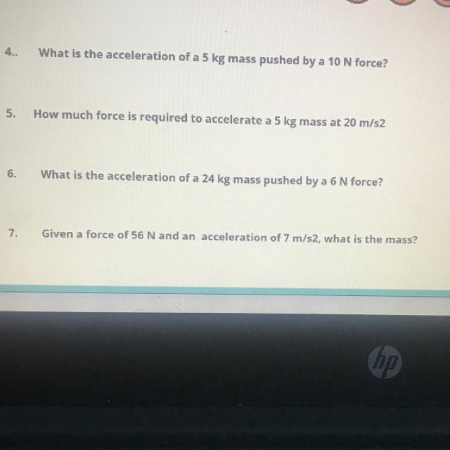 6. What is the acceleration of a 24 kg mass pushed by a 6 N force? I jus need number-example-1