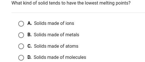 What kind of solids tend to have the lowest melting points?-example-1