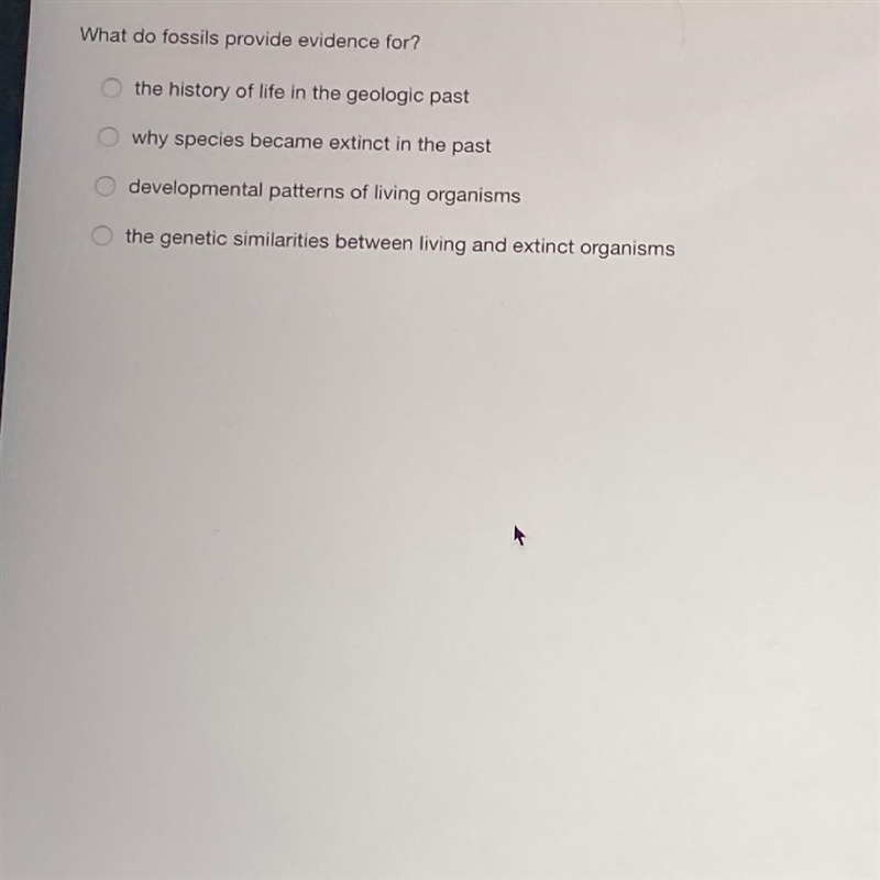 What do fossils provide evidence for? the history of life in the geologic past why-example-1
