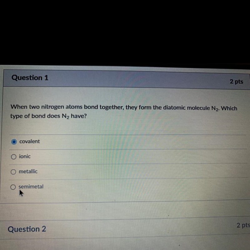 When two nitrogen atoms bond together, they form the diatomic molecule N2. Which type-example-1