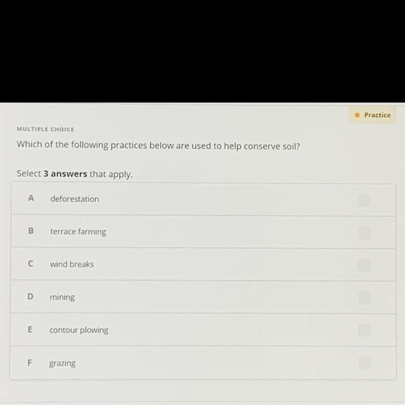 Which of the following practices below are used to help conserve soil? Select 3 answers-example-1