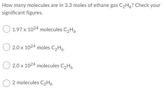 How many molecules are in 3.3 moles of ethane gas C2H6? Check your significant figures-example-1