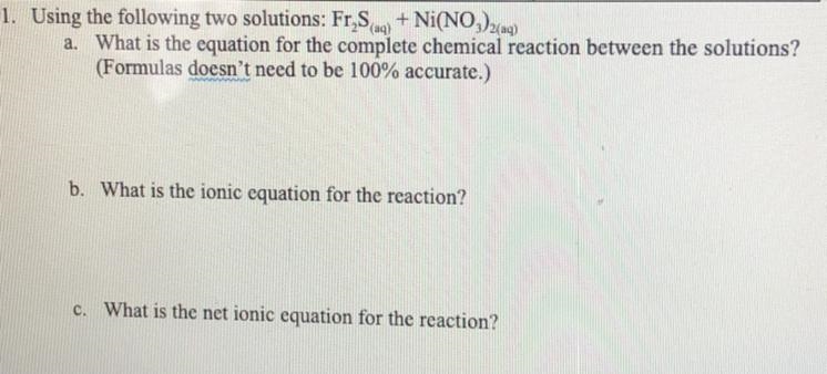 Equation for the complete chemical reaction, ionic equation, ionic net equation-example-1