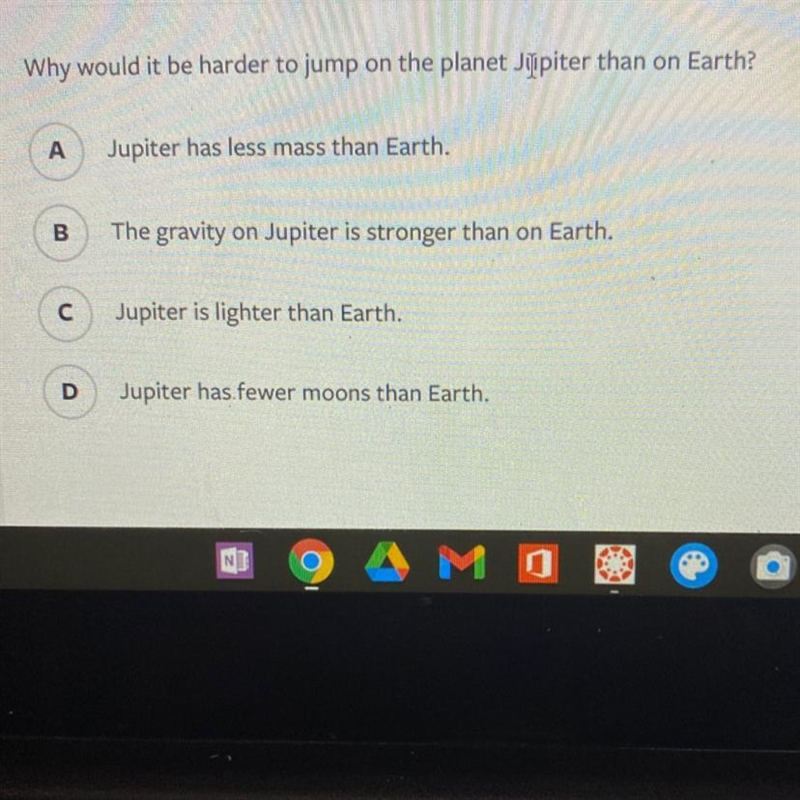 Why would it be harder to jump on the planet Jupiter than on Earth? HELP PLSSS-example-1