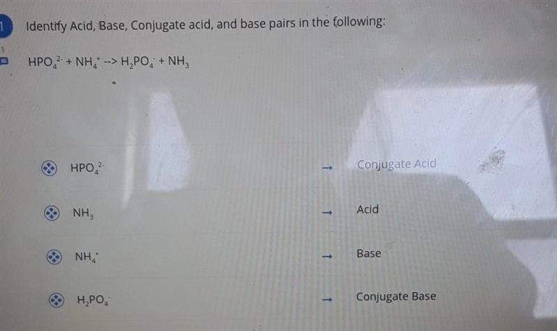 Identify Acid, Base, Conjugate acid, and base pairs in the following: HPO2 + NH&quot-example-1