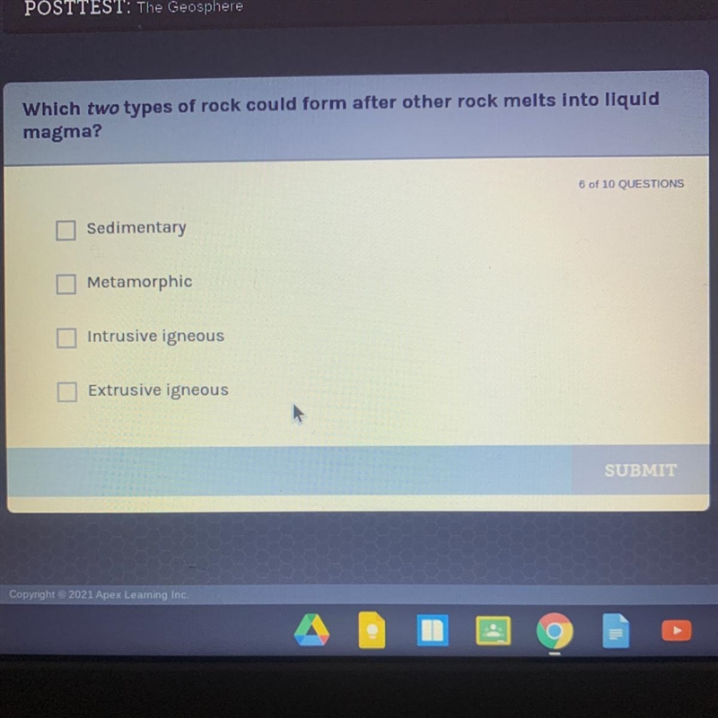 Which two types of rock could form after other rock melts into liquid magma? 6 of-example-1