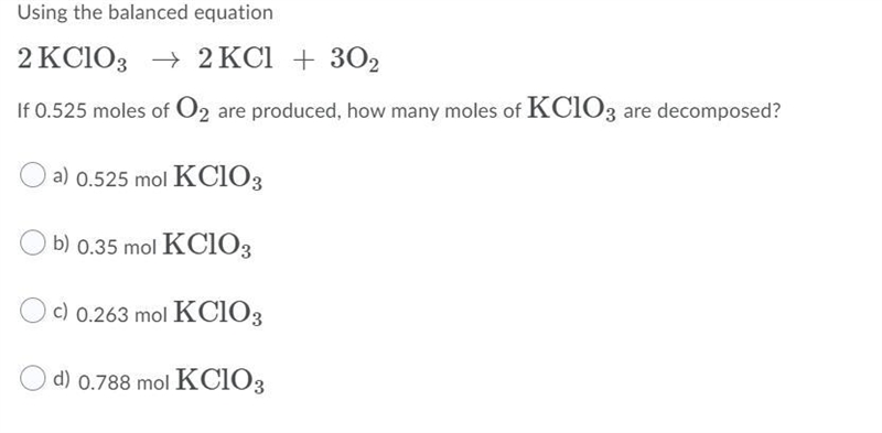 If 0.525 moles of O2 are produced, how many moles of KClO3 are decomposed?-example-1