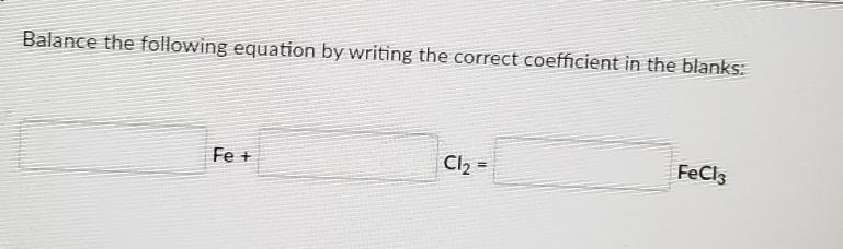 Fill in the blanks and balance with the correct coefficient​-example-1