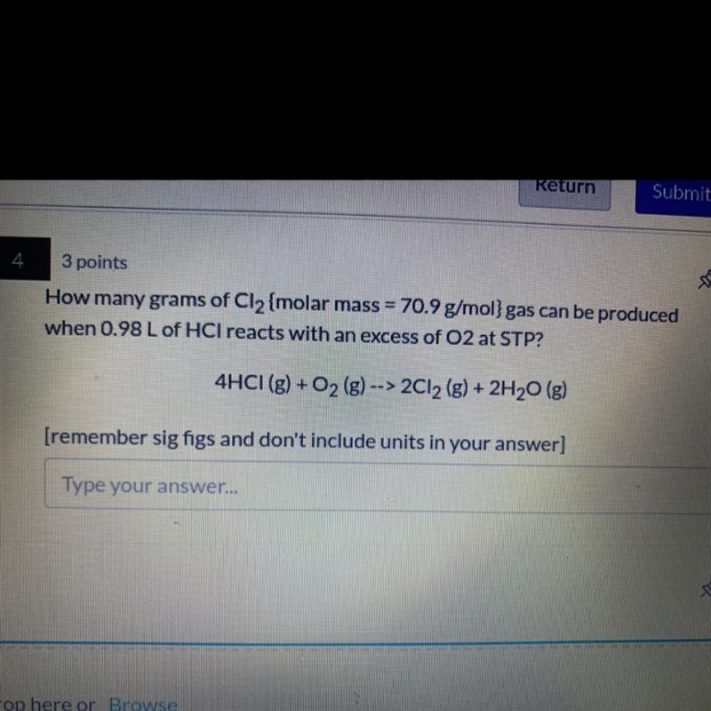 ANSWER NEEDED ASAP!! How many grams of Cl2 {molar mass = 70.9 g/mol} gas can be produced-example-1