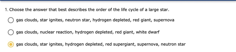 Choose the answer that best describes the order of the life cycle of a large star-example-1