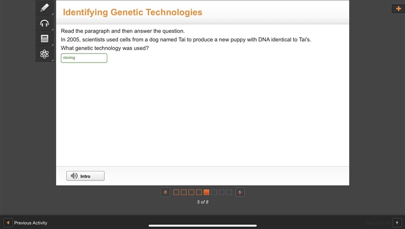 In 2005, scientists used cells from a dog named Tai to produce a new puppy with DNA-example-1