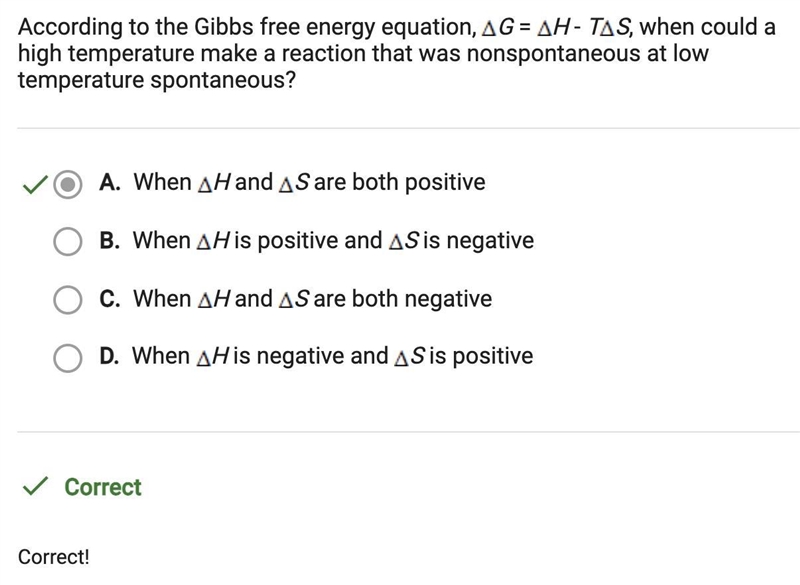 According to the Gibbs free energy equation, G= H-T S, when could a high temperature-example-1