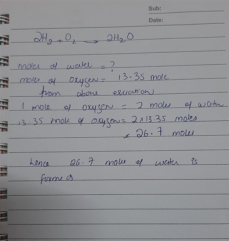 Consider the reaction below. 2H2 + O2 Right arrow. 2H2O How many moles of water are-example-1