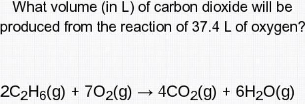 What volume (in L) of carbon dioxide will be produced from the reaction of 37.4 L-example-1