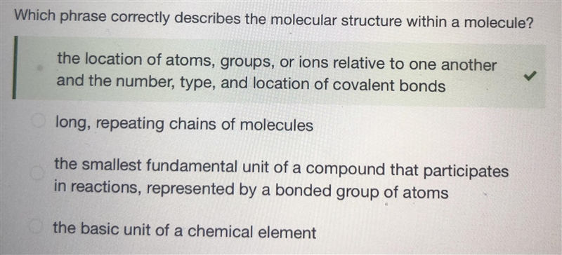 Which phrase correctly describes the molecular structure within a molecule?(1 point-example-1