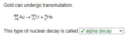 Gold can undergo transmutation. Superscript 185 Subscript 79 Baseline Upper A u right-example-1