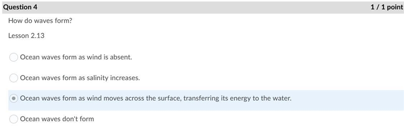 How do waves form? Lesson 2.13 Question 4 options: Ocean waves don't form Ocean waves-example-1