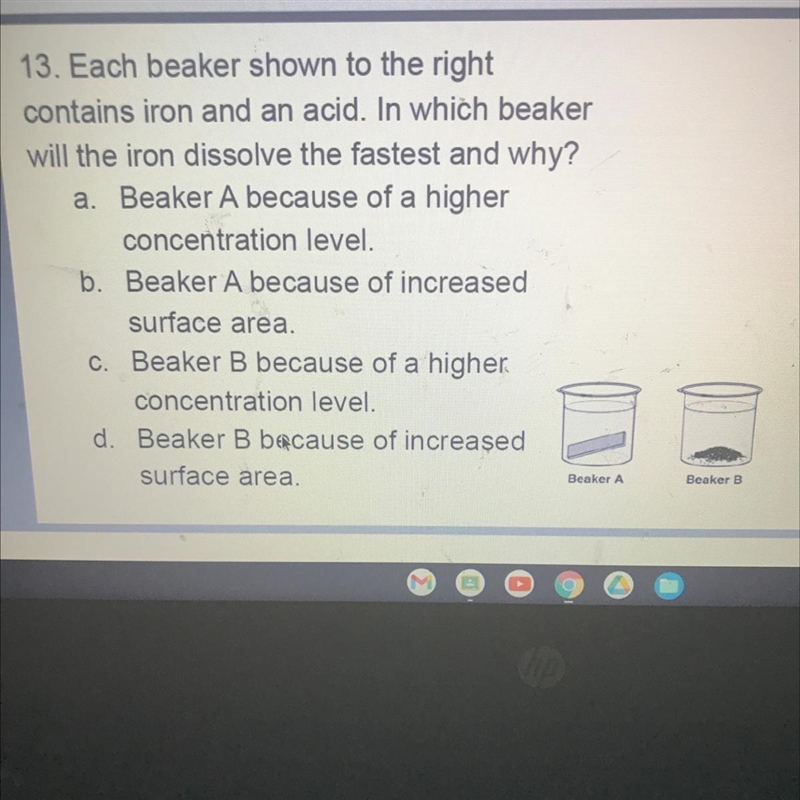 14. Each beaker shown to the right contains iron and an acid. In which beaker will-example-1