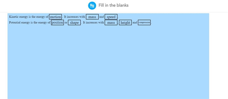 Fill in the blanks Kinetic energy is the energy of Potential energy is the energy-example-1