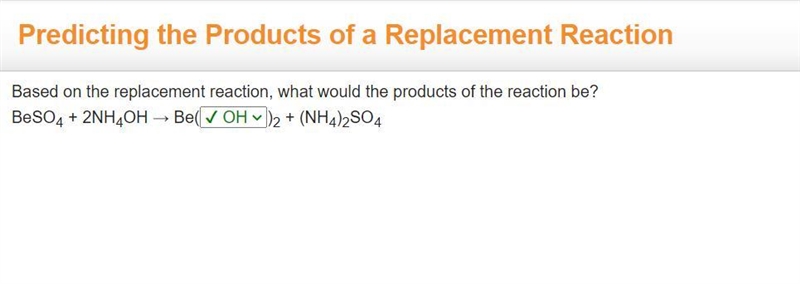 Based on the replacement reaction, what would the products of the reaction be? BeSO-example-1