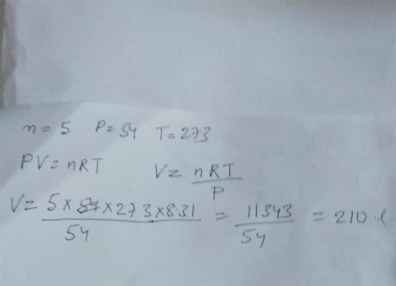 A 5.0 mole sample of gas has 54 mmHg of pressure at 273K. What is the volume of the-example-1