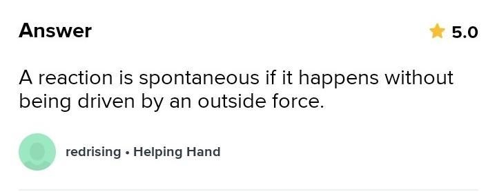 How do I know if a reaction is spontainous or not?-example-1