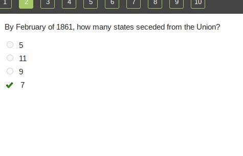 By February of 1861, how many states seceded from the Union? 5 11 9 7-example-1