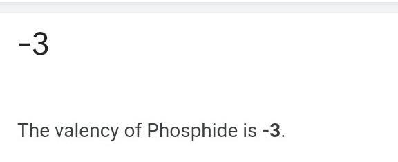 anyone know valency of phosphide and phosphite please tell me and also they are not-example-1