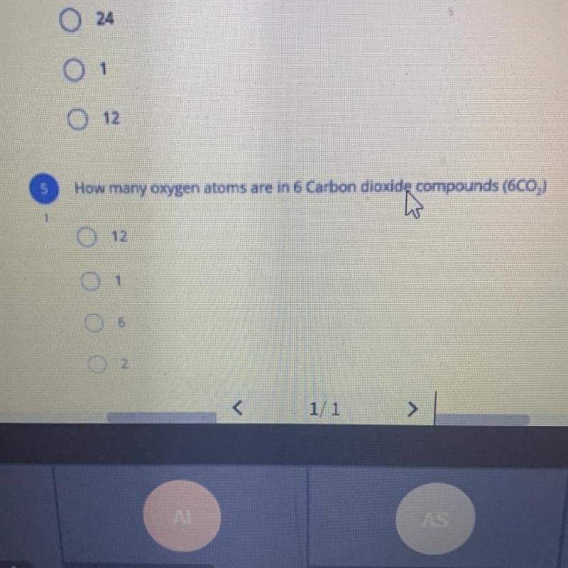 PLEASE LHELP How many oxygen atoms are in 6 Carbon dioxide compounds (6co2) Number-example-1