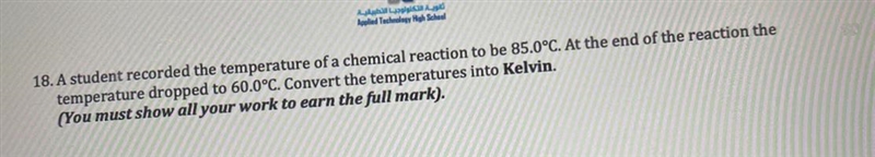 18. A student recorded the temperature of a chemical reaction to be 85.0°C. At the-example-1