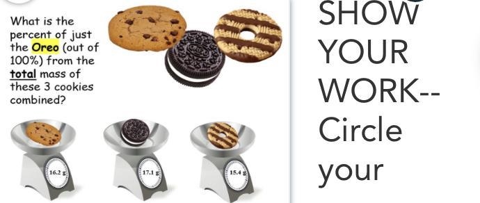 What is the percent of just the oreo(out of 100%) from the total mass of these 3 cookies-example-1