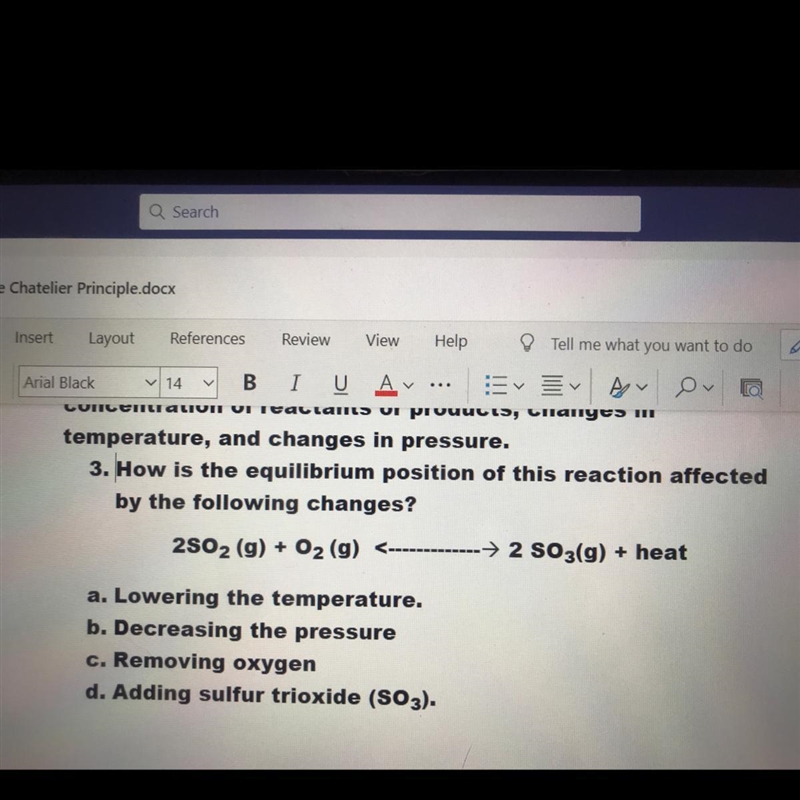 3. How is the equilibrium position of this reaction affected by the following changes-example-1