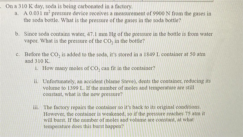 On a 310 K day, soda is being carbonated in a factory. a. A 0.031 m pressure device-example-1