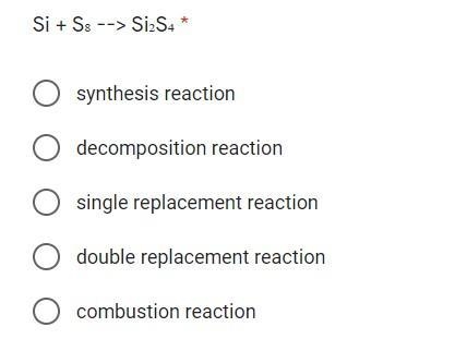 (HELP ASAP) what is the reaction for Si + S₈ --> Si₂S₄-example-1