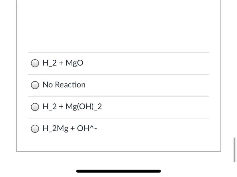 Predict the outcome of this reaction. Balancing doesn't matter. Mg + H2O -->-example-1