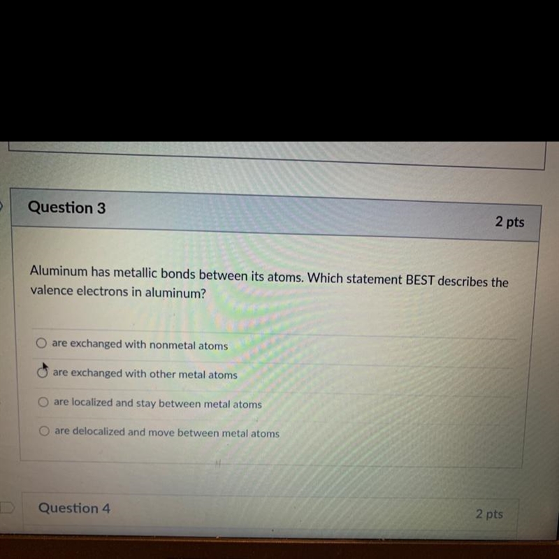 Aluminum has metallic bonds between its atoms. Which statement BEST describes the-example-1