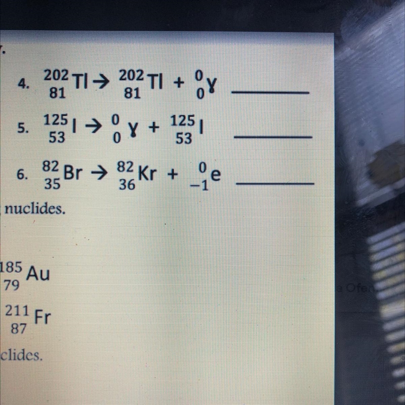 Questions 4-6 Identify these three equations If they are alpha, beta, or gamma decay-example-1