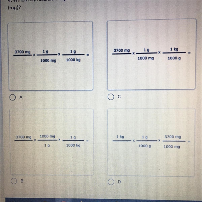 Please help ASAP! Which expression is equal to the number of kilograms (kg) in 3700 milligrams-example-1