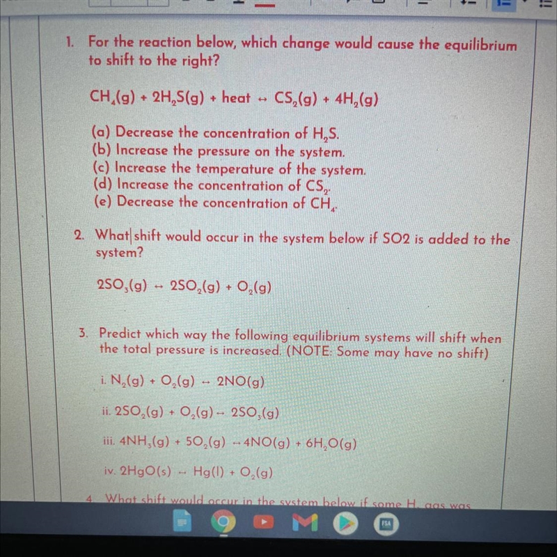 1. For the reaction below, which change would cause the equilibrium to shift to the-example-1