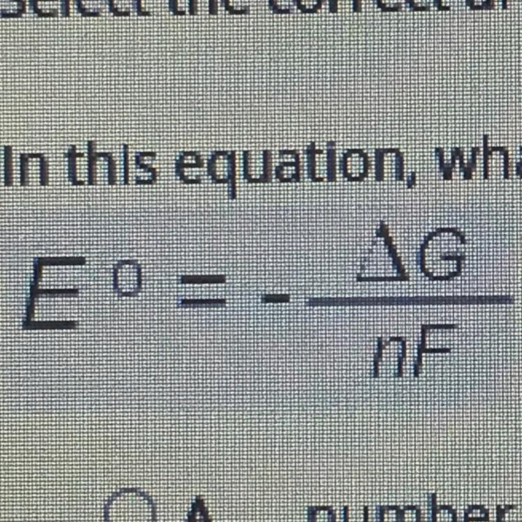 In this equation, what does n represent? OA number of electrons in the cell OB number-example-1