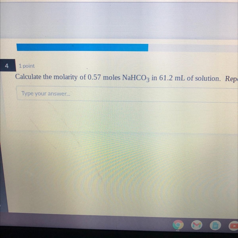 calculate the molarity of 0.57 moles NaHCO3 in 61.2 mL of solution. Report your answer-example-1