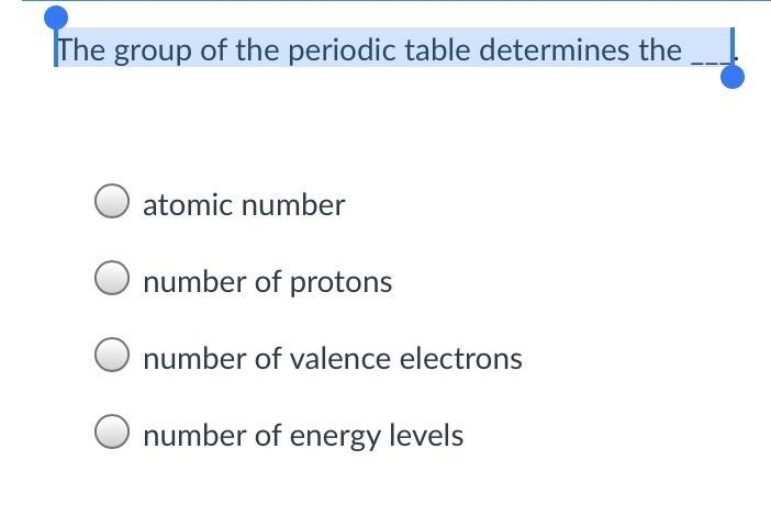 The group of the periodic table determines the ___.-example-1