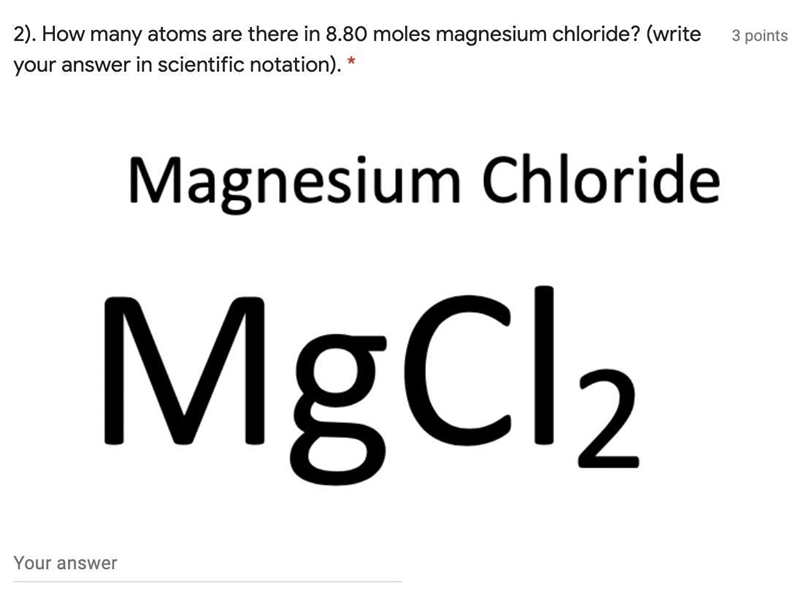 How many atoms are there in 8.80 moles magnesium chloride? (write your answer in scientific-example-1