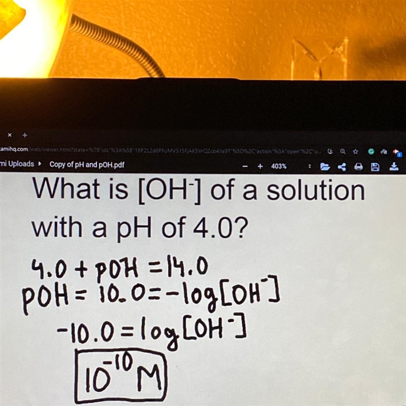 Am I doing this right? What is [OH-] of a solution with a pH of 4.0? Answer in M-example-1