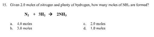 Given 2.0 moles of nitrogen and plenty of hydrogen, how many moles of NH3 are formed-example-1