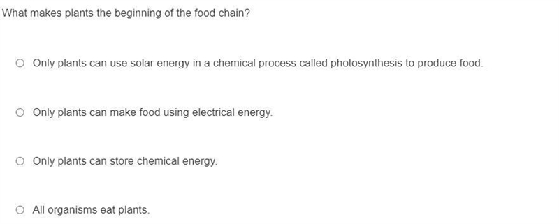 What makes plants the beginning of the food chain? please answer my question aswell-example-1