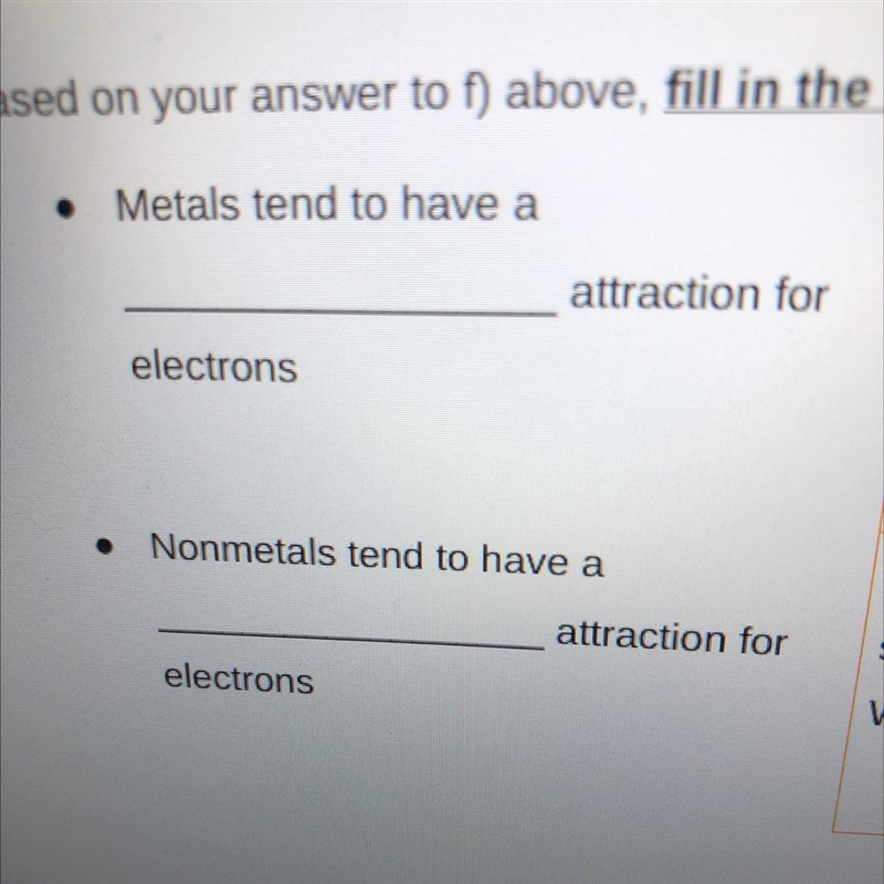 Metals tend to have a_______ attraction for electrons Answer plz-example-1