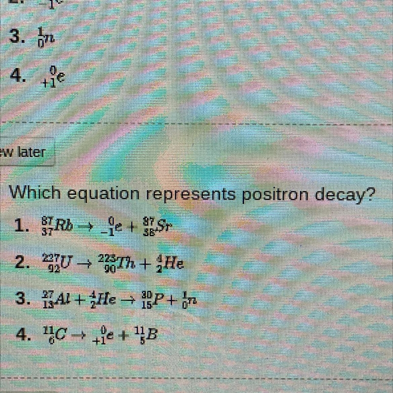 Which equation represents positron decay?-example-1