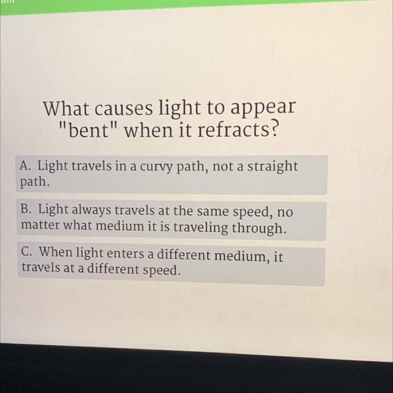 What caused light to appear bent when it refracts ?-example-1